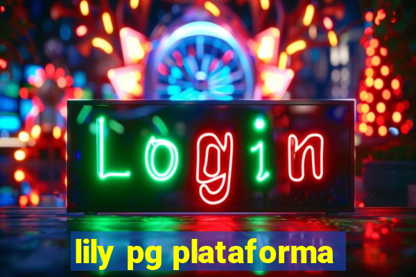 lily pg plataforma